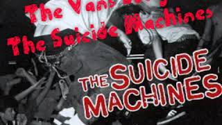 The Vans Song - The Suicide Machines (w/ Lyrics)