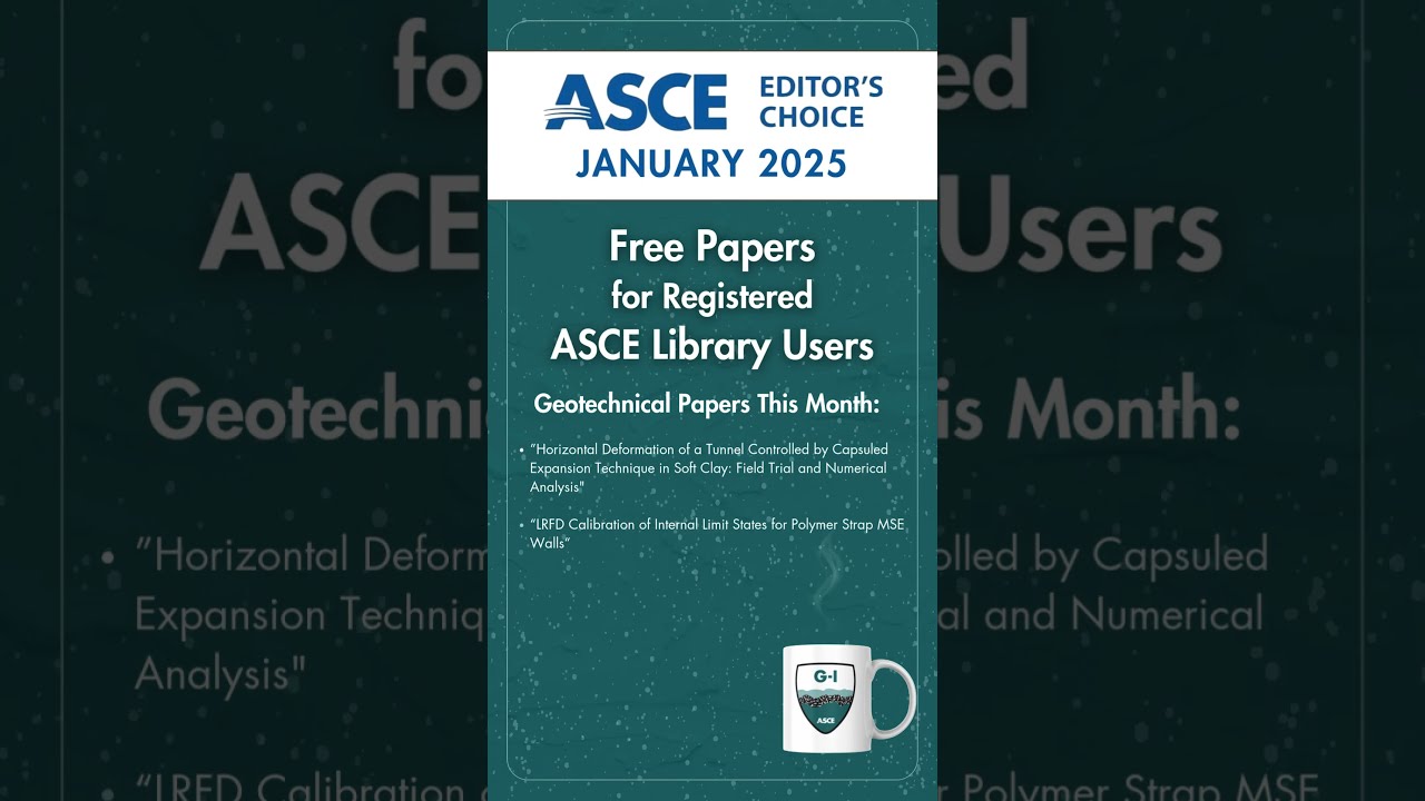 ASCE Library Editor's Choice Free Papers January 2025 #geotechnical #geotechnicalengineering