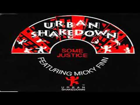 Urban Shakedown feat  Micky Finn-Some Justice (1991)