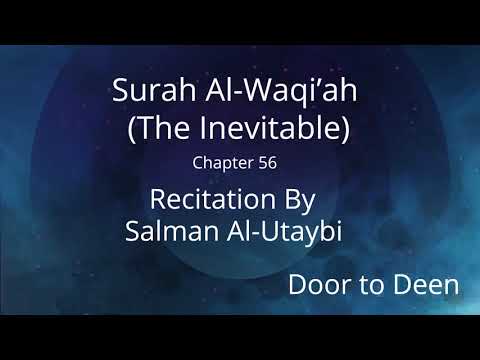 Surah Al-Waqi'ah (The Inevitable) Salman Al-Utaybi Quran Recitation