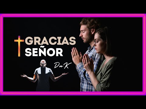 DnK - Gracias Señor | Music Sessions #3