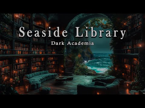 Dark Academia Seaside Library Ambience | Melancholic Piano for Writing