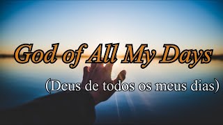 God of All My Days - Casting Crowns | Legendado (PT-BR/EN)