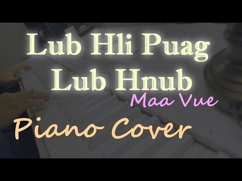 Maa Vue - Lub Hli Puag Lub Hnub (Piano Cover)