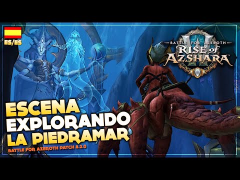 Escena Nazjatar - Explorando la Piedramar | Parche 8.2 el Resurgir de Azshara