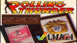 SHIT GAME TIME: ROLLING THUNDER (AMIGA - Contains Swearing!)