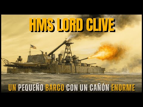 HMS Lord Clive: The Mini Ship That Fired Like a Giant