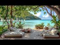 Tropical Beach Jazz Music Tranquill Jazz With Beautiful Ocean Views To Relax Chill Out Healing