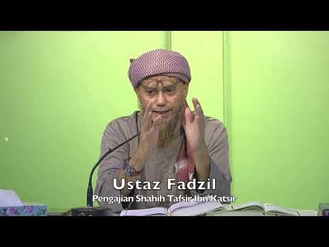 20220817 Ustaz Fadzil : Pengajian Shahih Tafsir Ibn Katsir