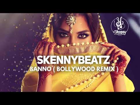 SkennyBeatz - BANNO (BollyWood Remix )