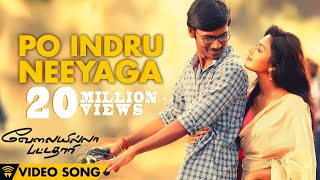 Velai Illa Pattadhaari #D25 #VIP - Po Indru Neeyaga | Full Video Song