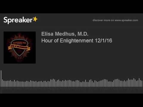 Hour of Enlightenment 12/1/16