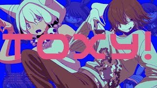 - TOXY! (鯨木) / Cole【歌ってみた】