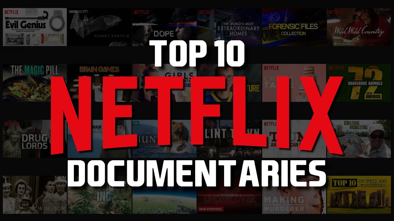 Top 10 Best Netflix Documentaries To Watch Now 2018 Top 29 List