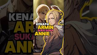 Download lagu WHY DOES ARMIN LIKE ANNIE? #aot #attackontitan #shingekinokyojin #shorts mp3