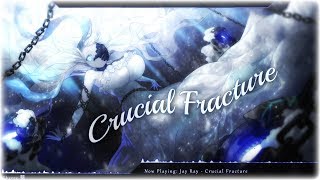 Nightcore - Crucial Fracture