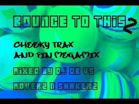 Bounce To This 2: Cheeky Trax and FIN Megamix