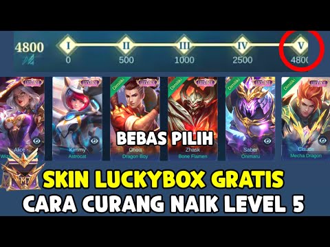 CARA CURANG DAPAT SKIN LUCKYBOX GRATIS BEBAS PILIH ! NAIK KE LEVEL 5 SECARA GRATIS