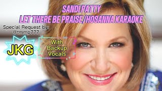 LET THERE BE PRAISE/HOSANNA KARAOKE with lyrics &amp; BGV | Sandi Patty, 2nd Chapter of Acts(2 in 1)