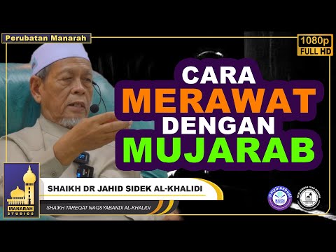 Cara Merawat Dengan Mujarab - Shaikh Dr Jahid Sidek Al-Khalidi