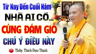 Từ Nay Đến Cuối Năm Nhà Ai Có Cúng Đám Giỗ Chú Ý Điều Này - Vấn Đáp Thầy thích Đạo Thịnh.