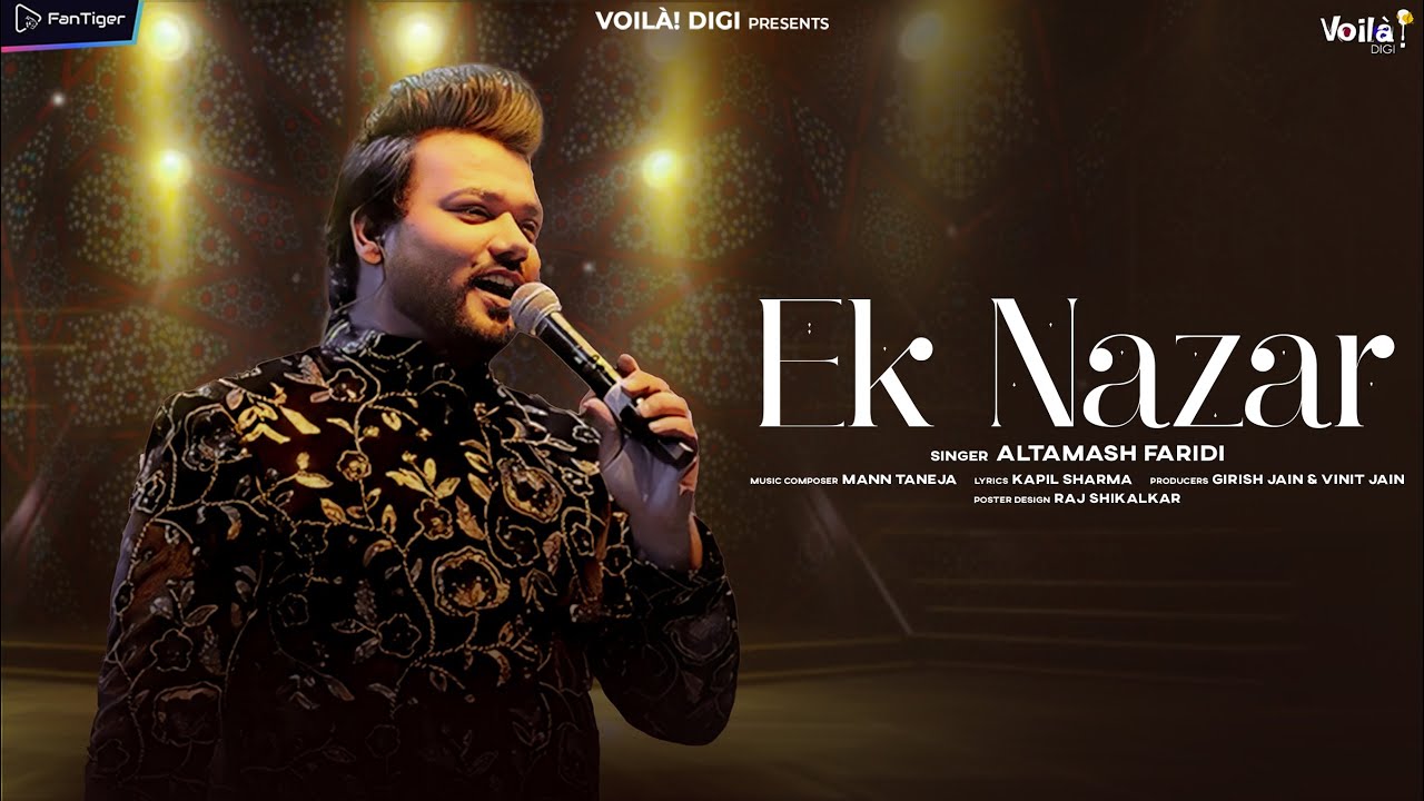 Ek Nazar Lyrics | Altamash Faridi