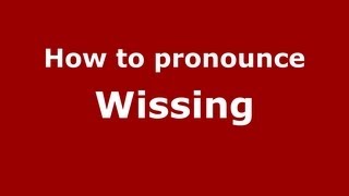 How to pronounce Wissing