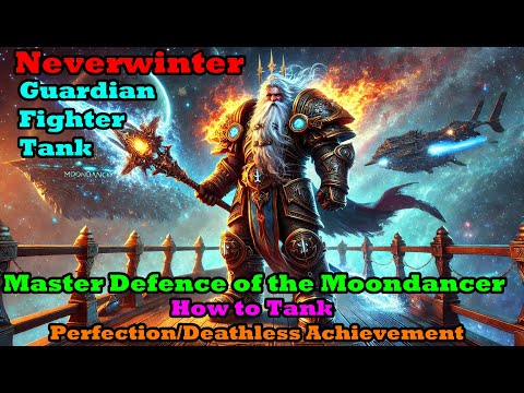 Neverwinter - How to Tank - Master Defence of the Moondancer - Deathless