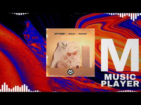 Jerome x Malou x MOKABY - Better Love