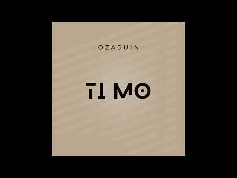Ozaguin - TIMO