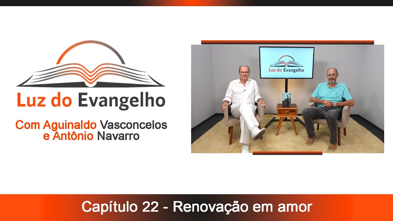  #102 - Cap. 22 - Renovação em amor.