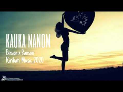 Kauka Nanom featuring Binson X Ranzon_-_Kiribati music 2020