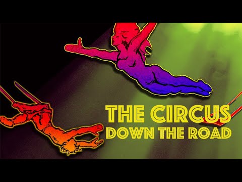 The Circus: Down the Road - Full Documentary
