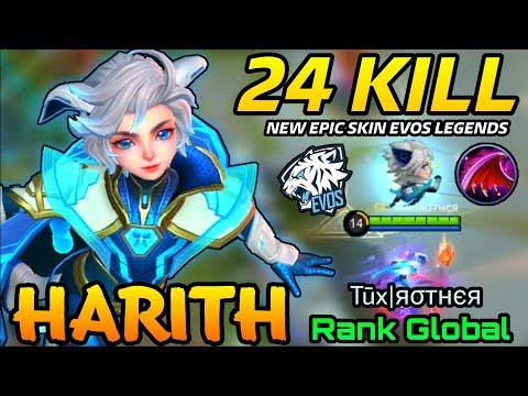 Insane 24 Kills!! Harith New Epic Skin EVOS Legends - Top Global Harith by Tūx|яσтнєя - MLBB