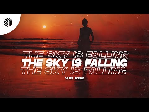 Vic Roz - The Sky Is Falling