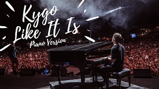 Download lagu Kygo - Like It Is (Piano Version) ft. Zara Larsson, Tyga mp3