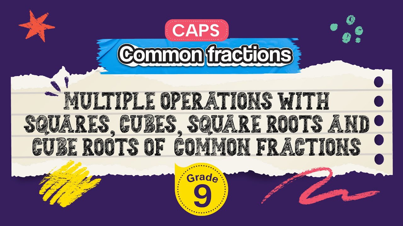Multiple Operations with Squares, Cubes, Square Roots and Cube Roots of Common Fractions