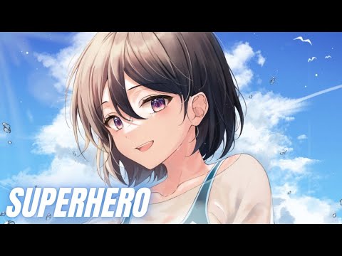 Nightcore - Superhero