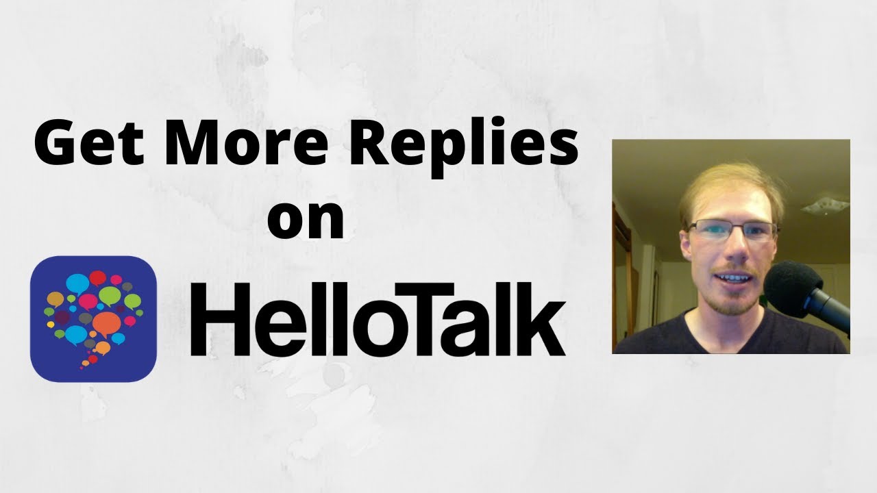 HelloTalk - 5 Tips to get More Replies to your Messages on the HelloTalk App