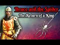 Bruce and the Spider: The Return of a King (Scottish Folklore)