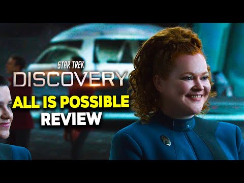 All Is Possible! - Star Trek: Discovery Season 4 Episode #4 REVIEW