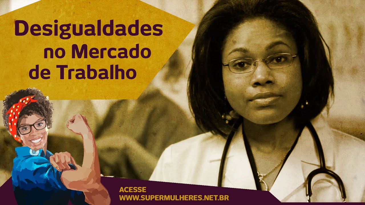 A MULHER NO MERCADO DE TRABALHO | DESIGUALDADES DE GÊNERO NO MERCADO DE TRABALHO