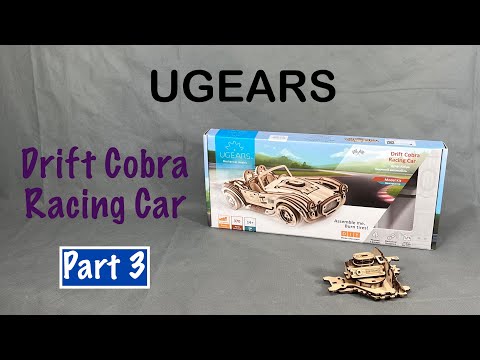 UGEARS Drift Cobra Racing Car, Part 3