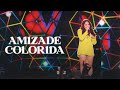 Mari Fernandez - AMIZADE COLORIDA (DVD Ao Vivo em Fortaleza) Mari Fernandez - AMIZADE COLORIDA (DVD Ao Vivo em Fortaleza)