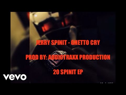 Jerry Spinit - Ghetto Cry (Official Audio)