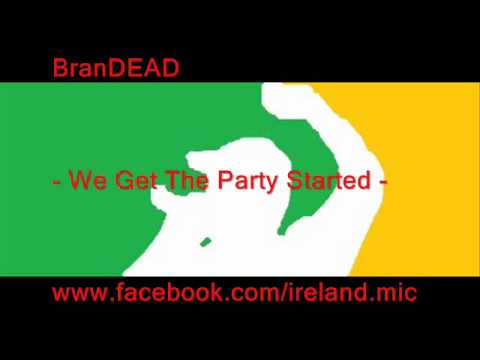 BranDEAD - We get the party started