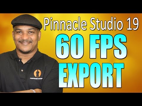 Pinnacle Studio 19 Ultimate | 60fps Video Export / Render