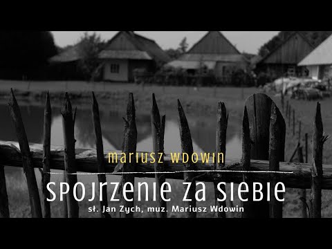 Mariusz Wdowin - Spojrzenie za siebie