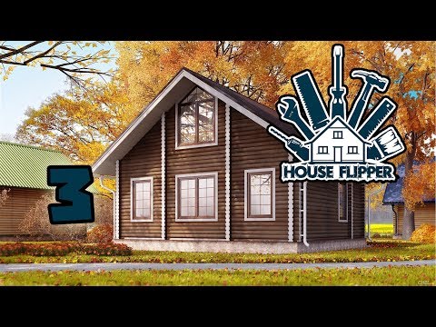 Прохождение House Flipper - 3 - Дом для кого-то