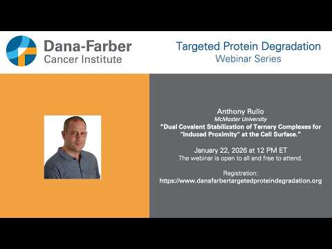 Anthony Rullo - Dana-Farber Targeted Degradation Webinar Series